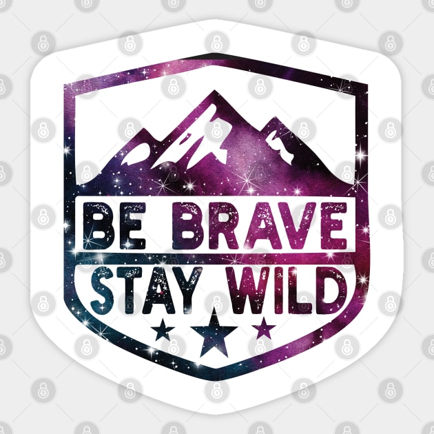 Be Brave Stay Wild camping wilderness - nature camping Wild Camping hiking Sticker by Gaming champion